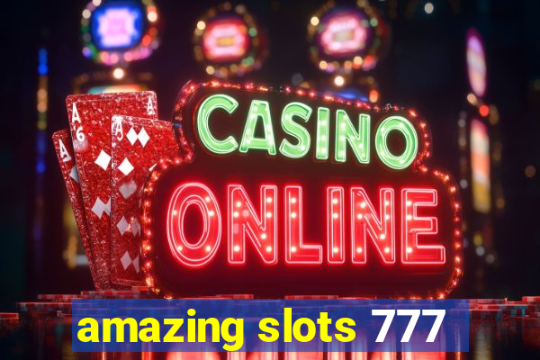 amazing slots 777